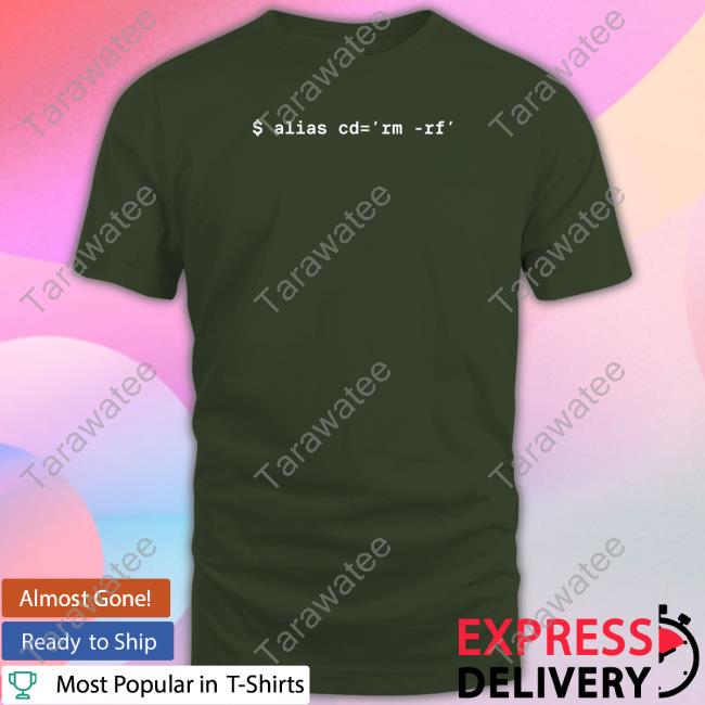 $ Alias Cd=Rm-Rf T Shirt