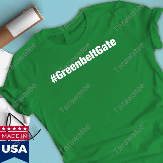 #Greenbeltgate T Shirt